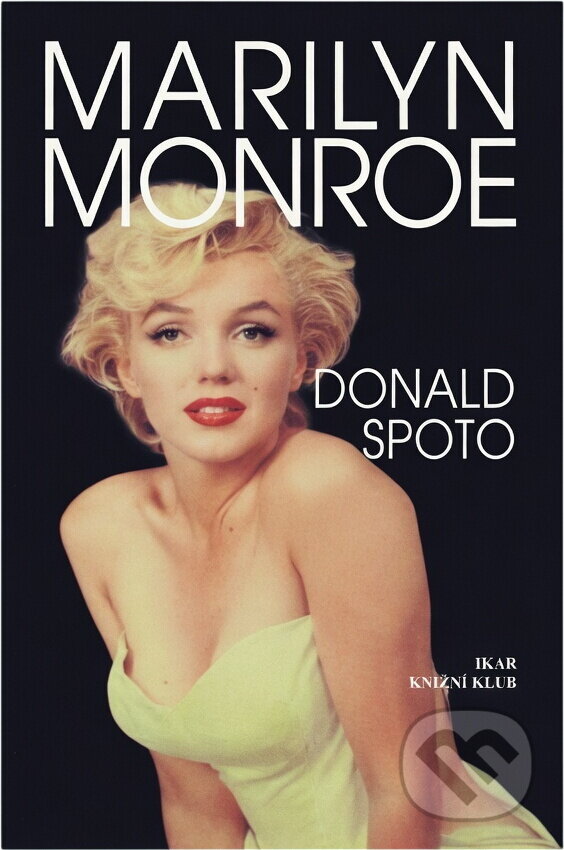 Kniha: Marilyn Monroe : životopis (Donald Spoto). , 1996 Kniha: Marilyn Monroe : životopis (Donald Spoto). , 1996