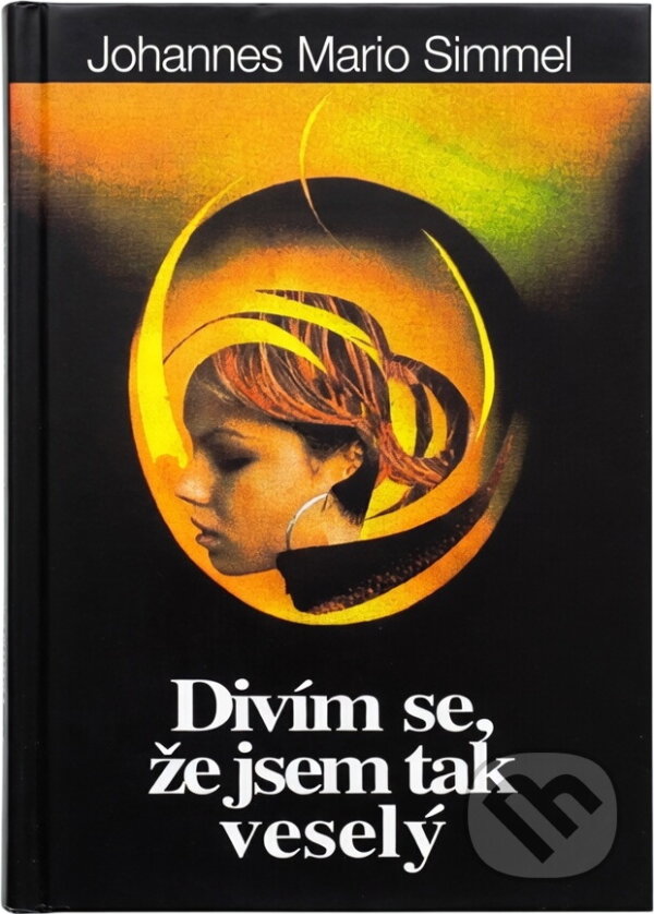 Kniha: Divím se, že jsem tak veselý (Johannes Mario Simmel). Melantrich, 1994 Kniha: Divím se, že jsem tak veselý (Johannes Mario Simmel). Melantrich, 1994