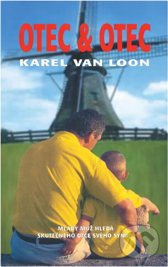 Kniha: Otec & otec (Karel Glastra van Loon). , 2004 Kniha: Otec & otec (Karel Glastra van Loon). , 2004