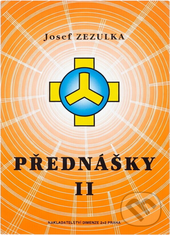 Kniha: Přednášky II (Josef Zezulka). , 1998 Kniha: Přednášky II (Josef Zezulka). , 1998