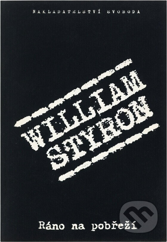 Kniha: Ráno na pobřeží (William Styron). Svoboda, 1995 Kniha: Ráno na pobřeží (William Styron). Svoboda, 1995