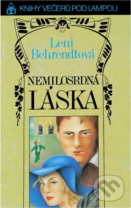 Kniha: Nemilosrdná láska (Leni Behrendt). Ivo Železný, 1992 Kniha: Nemilosrdná láska (Leni Behrendt). Ivo Železný, 1992