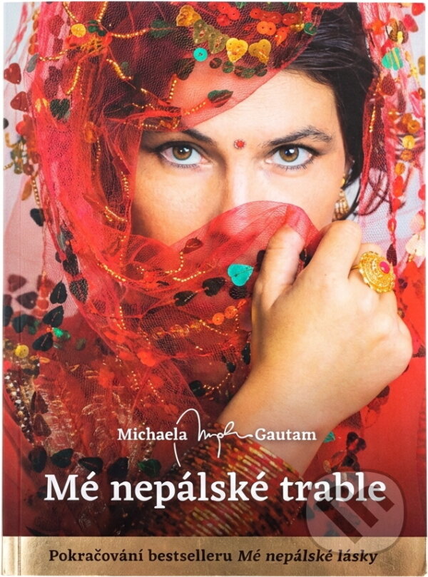 Kniha: Mé nepálské trable (Michaela Gautam). , 2019 Kniha: Mé nepálské trable (Michaela Gautam). , 2019