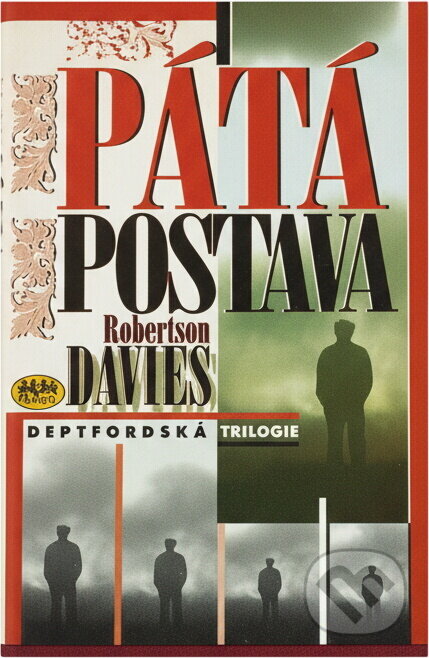 Kniha: Pátá postava : Deptfordská trilogie (Robertson Davies). , 1994 Kniha: Pátá postava : Deptfordská trilogie (Robertson Davies). , 1994