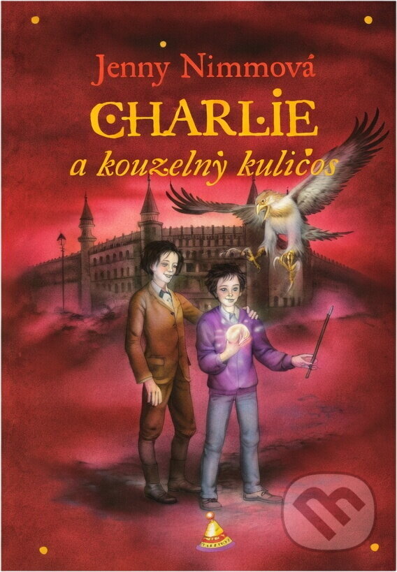 Kniha: Charlie a kouzelný kuličas (Jenny Nimmo). , 2005 Kniha: Charlie a kouzelný kuličas (Jenny Nimmo). , 2005