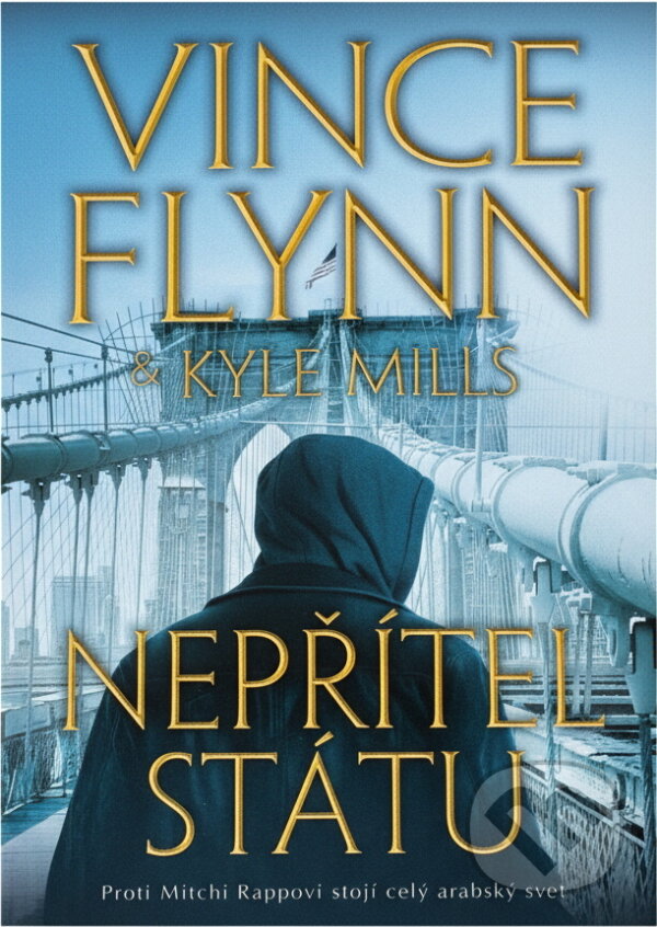 Kniha: Nepřítel státu (Kyle Mills a Vince Flynn). BB/art, 2019 Kniha: Nepřítel státu (Kyle Mills a Vince Flynn). BB/art, 2019
