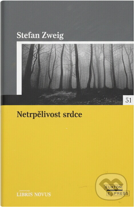 Kniha: Netrpělivost srdce (Stefan Zweig). , 2006 Kniha: Netrpělivost srdce (Stefan Zweig). , 2006