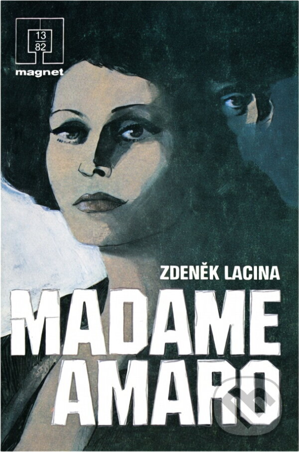 Kniha: Madame Amaro (Zdeněk Lacina). Naše vojsko, 1982 Kniha: Madame Amaro (Zdeněk Lacina). Naše vojsko, 1982