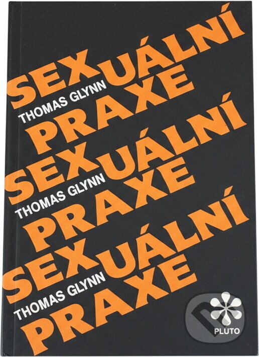 Kniha: Sexuální praxe (Thomas Glynn). Pluto, 1991 Kniha: Sexuální praxe (Thomas Glynn). Pluto, 1991
