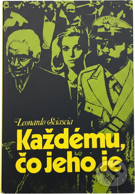 Kniha: Každému, čo jeho je (Leonardo Sciascia). , 1980 Kniha: Každému, čo jeho je (Leonardo Sciascia). , 1980