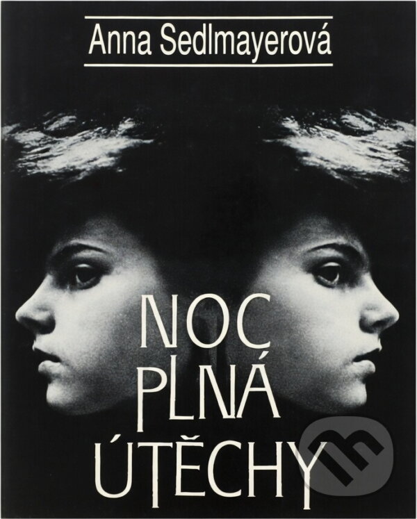 Kniha: Noc plná útěchy (Anna Sedlmayerová). Naše vojsko, 1994 Kniha: Noc plná útěchy (Anna Sedlmayerová). Naše vojsko, 1994