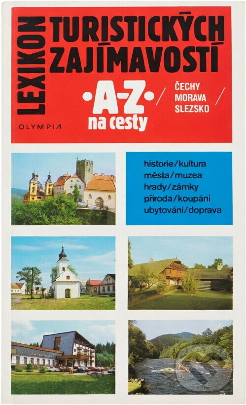 Kniha: Lexikon turistických zajímavostí : A-Z na cesty : Čechy - Morava - Slezko (). , 1990 Kniha: Lexikon turistických zajímavostí : A-Z na cesty : Čechy - Morava - Slezko (). , 1990