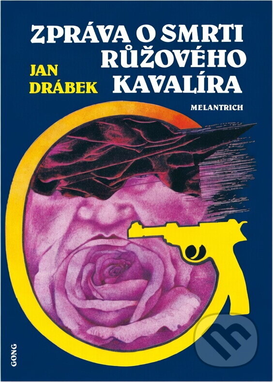 Kniha: Zpráva o smrti Růžového kavalíra (Jan Drábek). Melantrich, 1992 Kniha: Zpráva o smrti Růžového kavalíra (Jan Drábek). Melantrich, 1992
