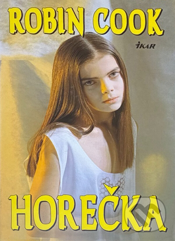 Kniha: Horečka (Robin Cook). , 1998 Kniha: Horečka (Robin Cook). , 1998