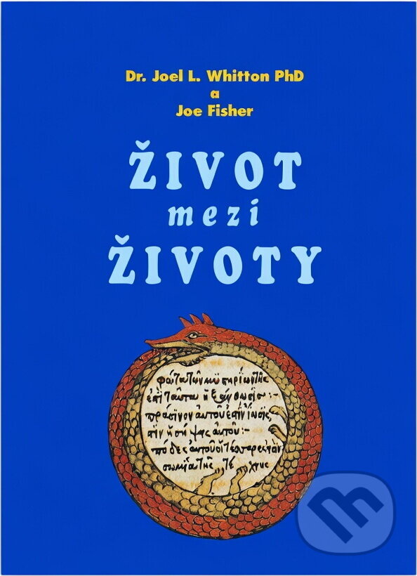 Kniha: Život mezi životy : vědecké zkoumání prostoru oddělujícího jednu inkarnaci od druhé (Joe Fisher a Joel L. Whitton). , 1992 Kniha: Život mezi životy : vědecké zkoumání prostoru oddělujícího jednu inkarnaci od druhé (Joe Fisher a Joel L. Whitton). , 1992