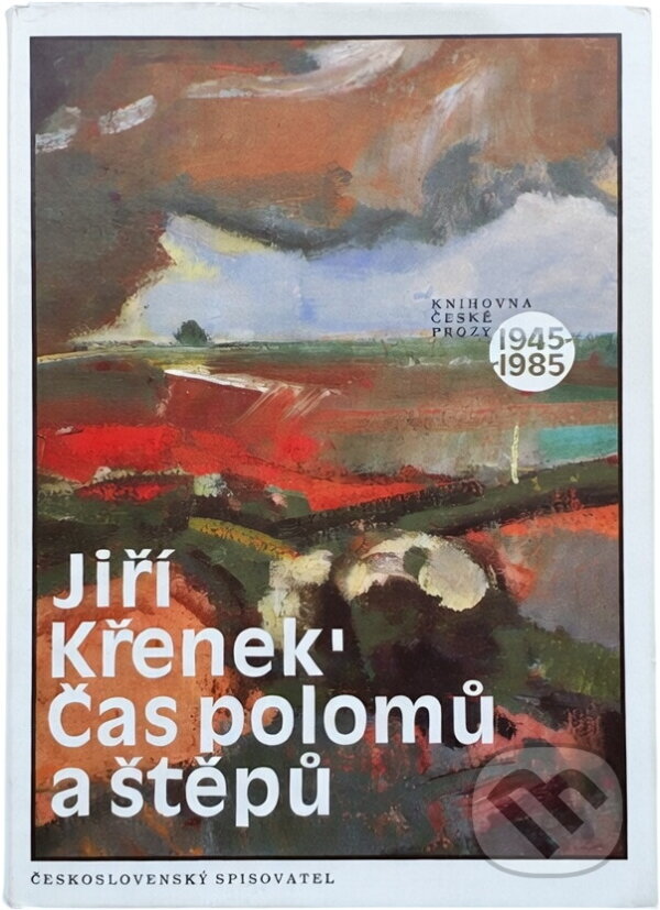 Kniha: Čas polomů a štěpů (Jiří Křenek). Československý spisovatel, 1989 Kniha: Čas polomů a štěpů (Jiří Křenek). Československý spisovatel, 1989