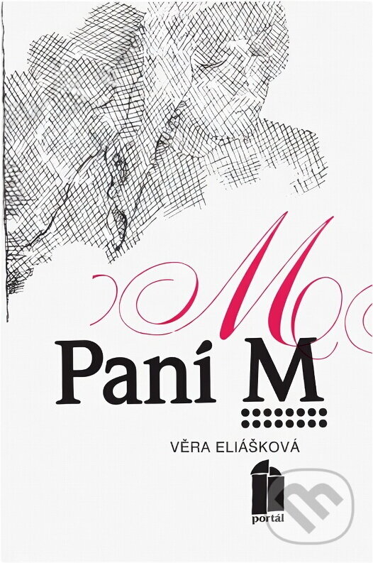 Kniha: Paní M (Věra Eliášková). Portál, 1991 Kniha: Paní M (Věra Eliášková). Portál, 1991