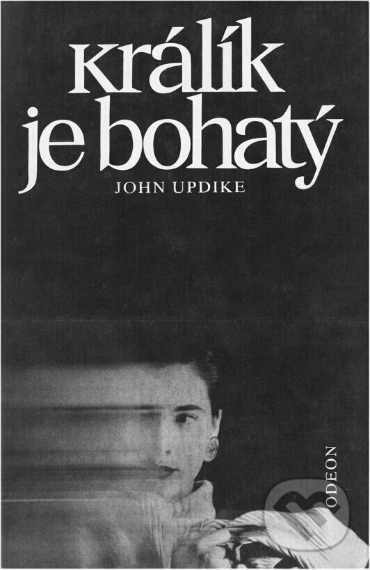 Kniha: Králík je bohatý (John Updike). Odeon, 1990 Kniha: Králík je bohatý (John Updike). Odeon, 1990