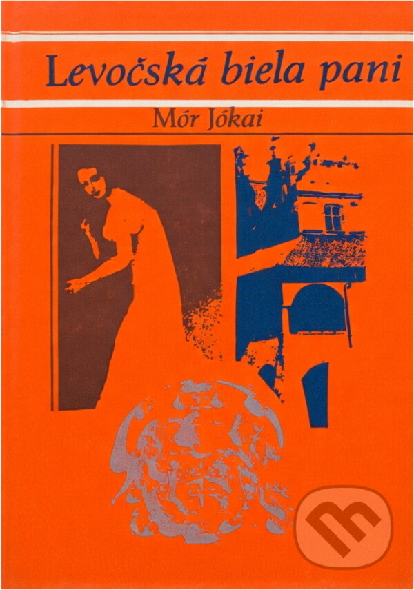 Kniha: Levočská biela pani (Mór Jókai). Tatran, 1988 Kniha: Levočská biela pani (Mór Jókai). Tatran, 1988
