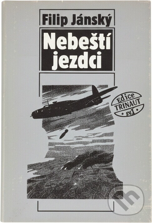 Kniha: Nebeští jezdci (Filip Jánský). , 1990 Kniha: Nebeští jezdci (Filip Jánský). , 1990