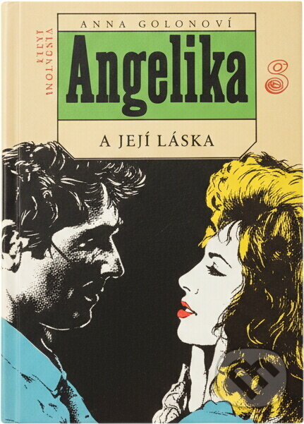 Kniha: Angelika a její láska (Anne Golon a Serge Golon). Český spisovatel, 1993 Kniha: Angelika a její láska (Anne Golon a Serge Golon). Český spisovatel, 1993