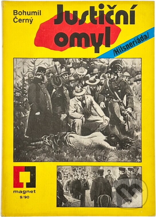 Kniha: Justiční omyl : hilsneriáda (Bohumil Černý). , 1990 Kniha: Justiční omyl : hilsneriáda (Bohumil Černý). , 1990