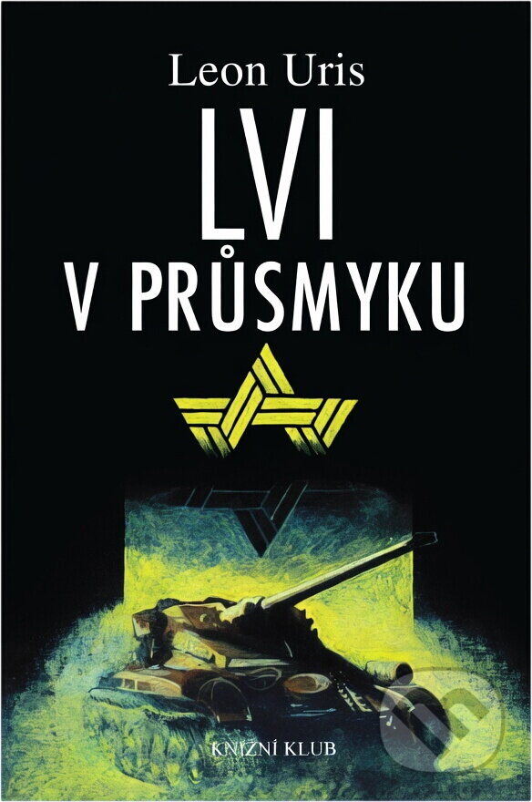 Kniha: Lvi v průsmyku (Leon Uris). Knižní klub, 1998 Kniha: Lvi v průsmyku (Leon Uris). Knižní klub, 1998