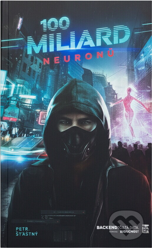 Kniha: 100 miliard neuronů (Petr Stančík). , 2017 Kniha: 100 miliard neuronů (Petr Stančík). , 2017