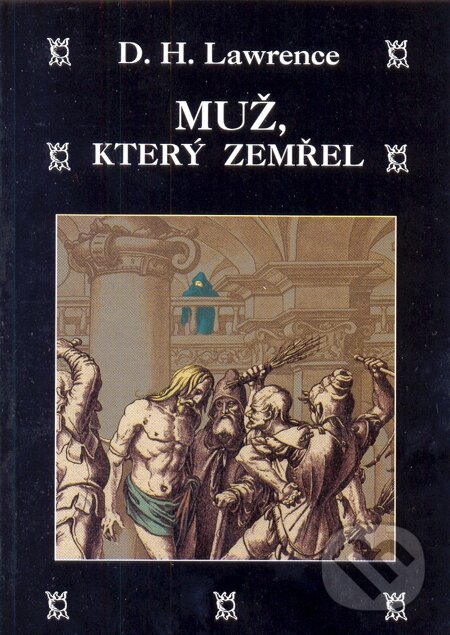 E-kniha: Muž, který zemřel (D. H. Lawrence). Volvox Globator, 1999 E-kniha: Muž, který zemřel (D. H. Lawrence). Volvox Globator, 1999