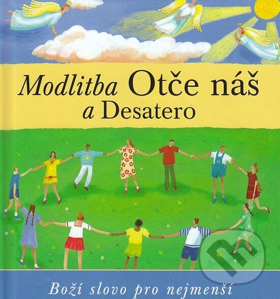 Kniha: Modlitba Otče náš a Desatero (Lois Rocková). Karmelitánské nakladatelství, 2006 Kniha: Modlitba Otče náš a Desatero (Lois Rocková). Karmelitánské nakladatelství, 2006