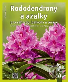Kniha: Rododendrony a azalky (Andrea Kögelová). Vašut, 2015 Kniha: Rododendrony a azalky (Andrea Kögelová). Vašut, 2015