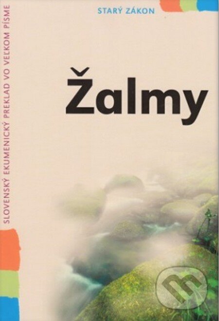 Kniha: Žalmy vo veľkom písme (Slovenská biblická spoločnosť). Slovenská biblická spoločnosť, 2015 Kniha: Žalmy vo veľkom písme (Slovenská biblická spoločnosť). Slovenská biblická spoločnosť, 2015