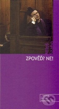 Kniha: Zpověď? Ne! - nechci! neumím! nezvládnu to! (Miloš Szabo). Cesta Kniha: Zpověď? Ne! - nechci! neumím! nezvládnu to! (Miloš Szabo). Cesta