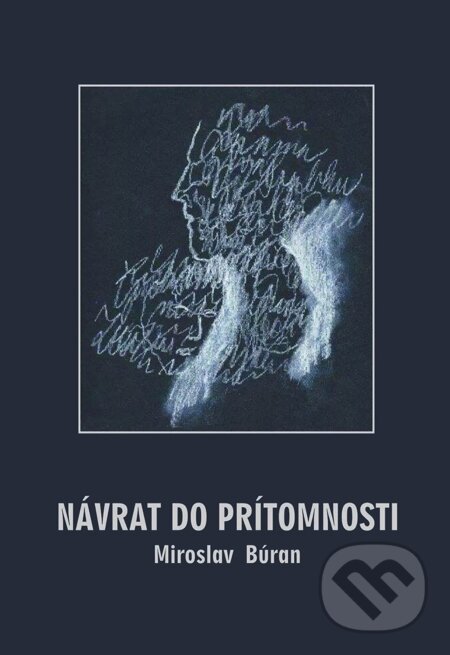 E-kniha: Návrat do prítomnosti (Miroslav Búran). Richard Lunter - Kicom, 2015 E-kniha: Návrat do prítomnosti (Miroslav Búran). Richard Lunter - Kicom, 2015