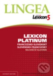Lexicon Platinum: Francúzsko-slovenský a slovensko-francúzsky najväčší slovník, Lingea