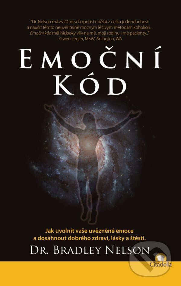 Kniha: Emoční kód (Bradley Nelson). Citadella, 2015 Kniha: Emoční kód (Bradley Nelson). Citadella, 2015