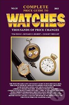 Kniha: The Complete Price Guide to Watches (Tom Engle). Tinderbox, 2015 Kniha: The Complete Price Guide to Watches (Tom Engle). Tinderbox, 2015