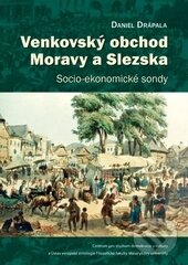 Kniha: Venkovský obchod Moravy a Slezska (Daniel Drápala). Centrum pro studium demokracie a kultury, 2015 Kniha: Venkovský obchod Moravy a Slezska (Daniel Drápala). Centrum pro studium demokracie a kultury, 2015