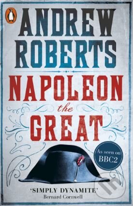 Kniha: Napoleon the Great (Andrew Roberts). Penguin Books, 2015 Kniha: Napoleon the Great (Andrew Roberts). Penguin Books, 2015