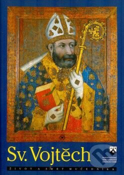 Kniha: Sv. Vojtěch - život a smrt mučedníka (Petr Janžura, Stanislav Boloňský a Tomáš Sekyrka). Karmelitánské nakladatelství, 1997 Kniha: Sv. Vojtěch - život a smrt mučedníka (Petr Janžura, Stanislav Boloňský a Tomáš Sekyrka). Karmelitánské nakladatelství, 1997