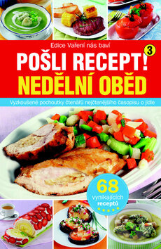 Kniha: Pošli recept! Nedělní oběd (BURDA). BURDA, 2015 Kniha: Pošli recept! Nedělní oběd (BURDA). BURDA, 2015