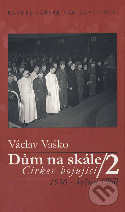 Kniha: Dům na skále II. (Václav Vaško). Karmelitánské nakladatelství, 2007 Kniha: Dům na skále II. (Václav Vaško). Karmelitánské nakladatelství, 2007