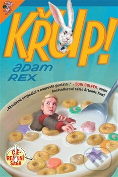 Kniha: Křup! 1 (Adam Rex). Paseka, 2015 Kniha: Křup! 1 (Adam Rex). Paseka, 2015