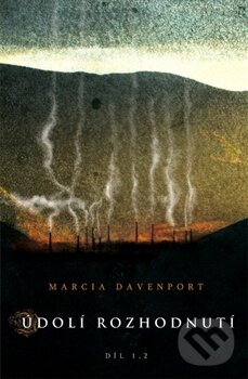 Údolí Rozhodnutí - Marcia Davenport, Edice knihy Omega, 2016