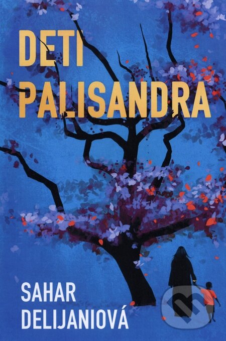E-kniha: Deti palisandra (Sahar Delijaniová). Fortuna Libri, 2013 E-kniha: Deti palisandra (Sahar Delijaniová). Fortuna Libri, 2013