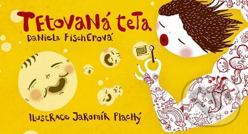 Kniha: Tetovaná teta (Daniela Fischerová). Meander, 2015 Kniha: Tetovaná teta (Daniela Fischerová). Meander, 2015