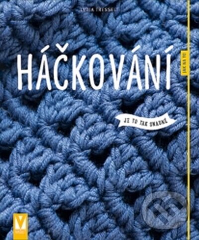Kniha: Háčkování (Lydia Tresselt). Vašut, 2015 Kniha: Háčkování (Lydia Tresselt). Vašut, 2015