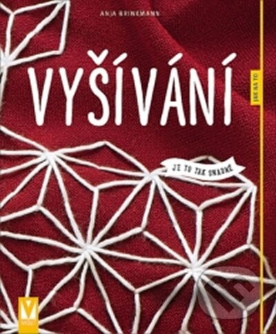 Kniha: Vyšívání (Anja Brinkmann). Vašut, 2015 Kniha: Vyšívání (Anja Brinkmann). Vašut, 2015