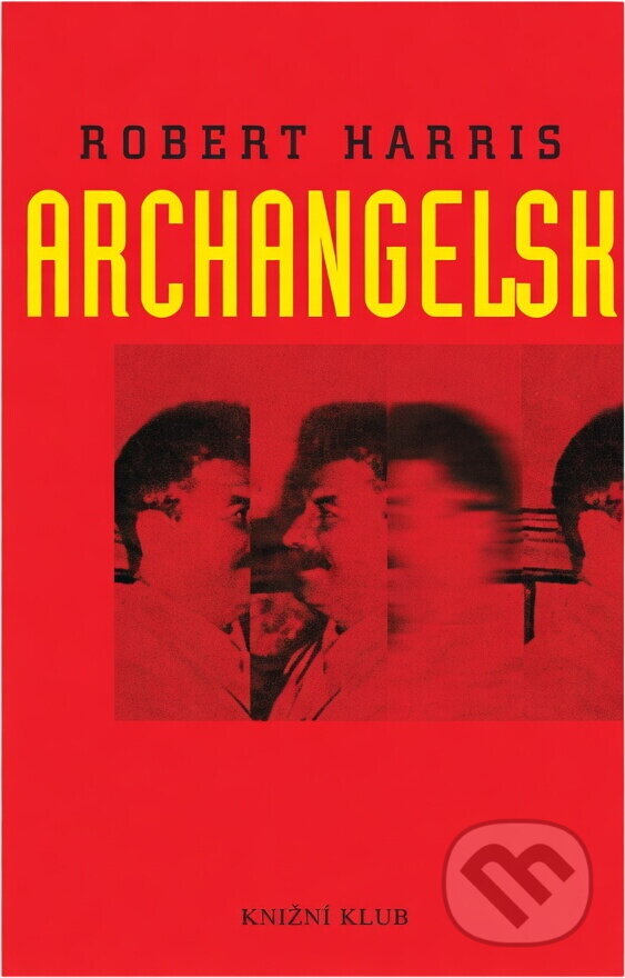 Kniha: Archangelsk (Robert Harris). , 2000 Kniha: Archangelsk (Robert Harris). , 2000