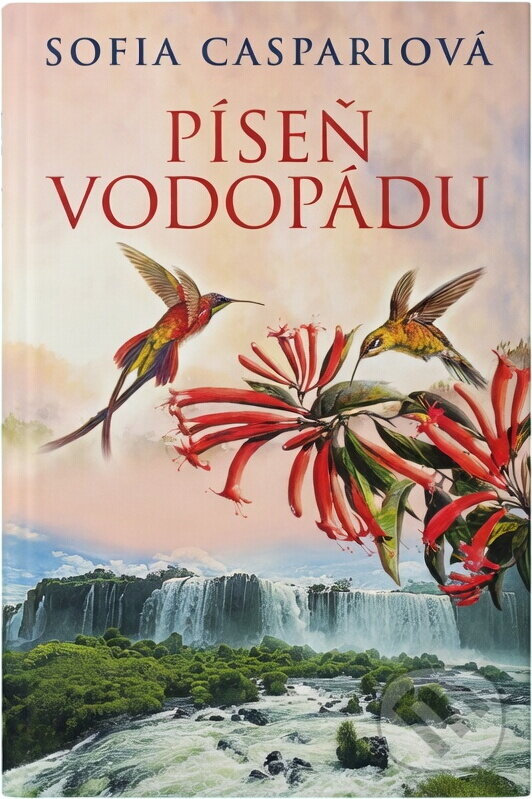 Kniha: Píseň vodopádu (Sofia Caspari). , 2016 Kniha: Píseň vodopádu (Sofia Caspari). , 2016
